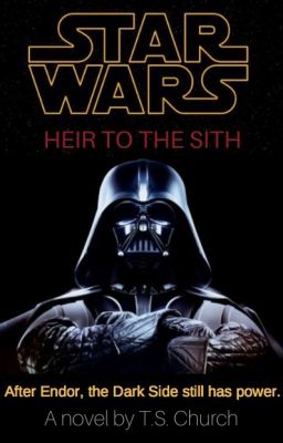 Star Wars: Heir to the Sith (Part 1) (#Wattys2018 shortlist) cover