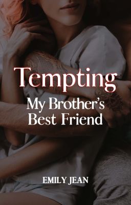 Tempting | My Brother's Best Friend [18+] cover