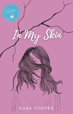 In My Skin by KaraTales