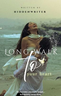 Long walk to your "Heart" {Complete ✅}  by hiddenwriter2024