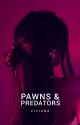 Pawns And Predators by crazypoodle