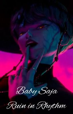 Baby Saja- Ruin in Rhythm {K-pop Demon Hunters} cover