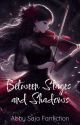 Between Stages and Shadows | Abby Saja by chxliyaxx