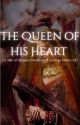 THE QUEEN OF HIS HEART  by itz_palak_verse
