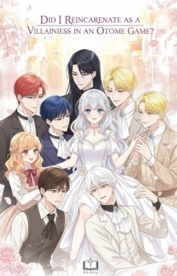 DID I REINCARNATE AS A VILLAINESS IN AN OTOME GAME? (2026 version) by Esphya_Asahina