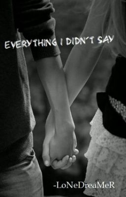 Everything I Didn't Say [completed] cover